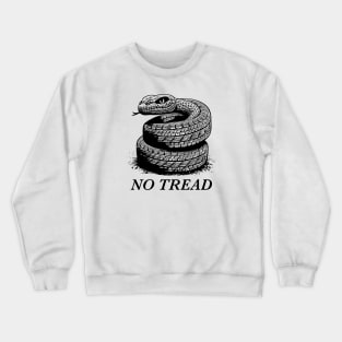 Dont Tread On Me - No Tread Crewneck Sweatshirt